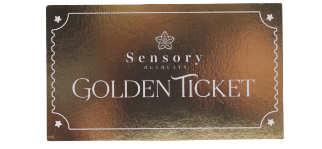 Sensory Retreats Golden Ticket